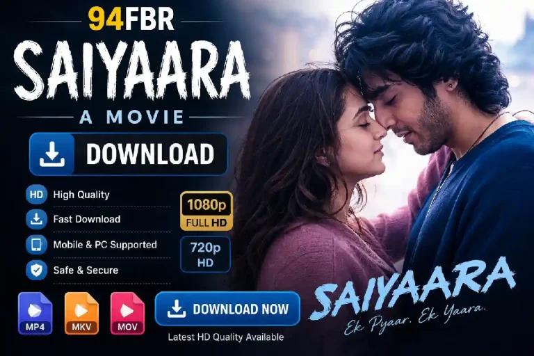 94fbr Saiyaara Movie Download: Understanding the Phrase Meaning